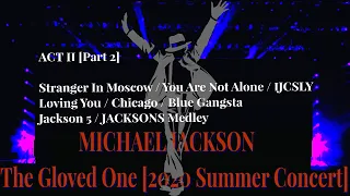 MICHAEL JACKSON: The Gloved One [2020 Summer Concert] | ACT II [Part 2]