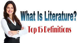 WHAT IS LITERATURE?