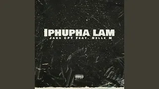 Iphupha Lam (feat. Nelle M)