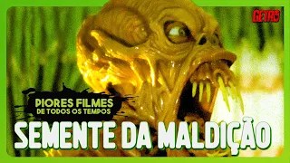 A SEMENTE DA MALDIÇÃO | Piores Filmes de Todos os Tempos #75