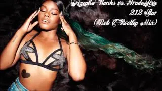 Azealia Banks vs. Tradelove - 212 Star (Rob C Bootleg Mix) - HD