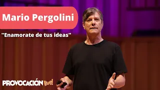 Mario Pergolini | Enamorate de tus ideas (creador de Vorterix)