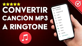 Cómo Convertir una Canción o Audio MP3 a Ringtone en mi Android Rápidamente