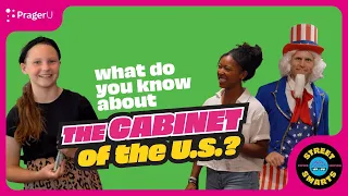 Street Smarts: The Cabinet of the U.S.