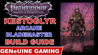 PATHFINDER: WRATH OF THE RIGHTEOUS - Kestoglyr Build