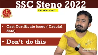 SSC Steno 2022 EWS, OBC, SC & ST Cast Certificate issue| Don’t do this #sscsteno #ssccgl #sscgd #ssc