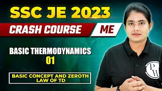 SSC JE 2023 | Basic Thermodynamics 01 | Basic Concept and Zeroth Law of TD | Mechanical Engineering
