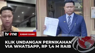 Jadi Korban Phising Undangan Nikah Via WA, Uang Rp1,4 Miliar Raib | Kabar Siang tvOne