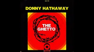 Donny Hathaway ~ The Ghetto 1969 Soul Purrfection Version