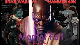 Star Wars vs Warhammer 40K Episode 42: Mortal Fall Part 4