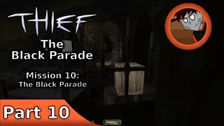 Thief Gold: The Black Parade: Mission 10: The Black Parade