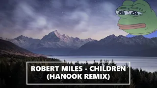 Robert Miles - Children (Hanook Remix)