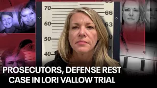 Lori Vallow Trial: Prosecution, Defense rest case after Idaho AG investigator testified