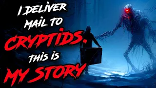 I Deliver Mail To Cryptids. This Is My Story [COMPLETE]