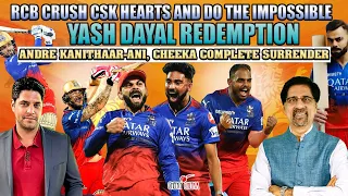 RCB crush CSK hearts and do the Impossible | Yash Dayal Redemption  | Cheeka Complete Surrender