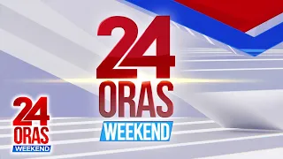 Abangan sa 24 Oras Weekend ngayong January 21, 2024, 5:30pm