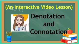 Interactive Video Lesson on Denotation and Connotation