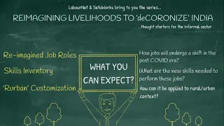 Reimagining Livelihoods to 'deCoronize' India - Thought Starters for the Informal Sector