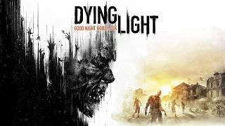 Dying Light Прохождение#1 Прибытие в Харран