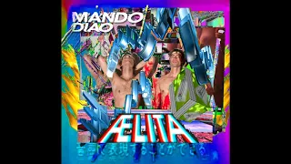 Mando Diao - Black Saturday [High Quality]