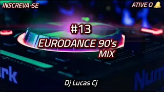 EURODANCE 90's MIX #13 DJ LUCAS CJ