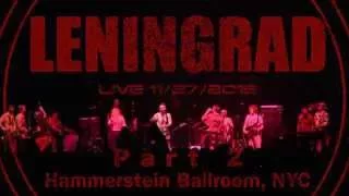 Leningrad @ Hammerstein Ballroom, NYC 11.27.2015 (part 2)