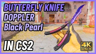 ★ CS2 Butterfly Knife Doppler (Black Pearl) | CS2 Knife In-Game Showcase [4K]