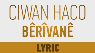 Ciwan Haco - Bêrîvanê (Official Lyric Video)