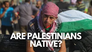 Are Palestinians Native?