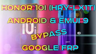 ✅ FRP Honor 10i HRY-LX1T EMUI 9.1.0 Android 9 Разблокировка аккаунта Google Safe Mode