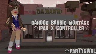 Dahood Barbie Montage #2 | Underage 🎀