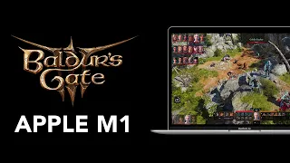 Baldur's Gate 3 on Apple M1 - Performance Review