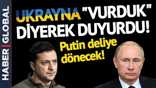 Ukrayna'dan Putin'i Çıldırtacak Açıklama! "Vurduk" Diye Duyurdular