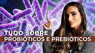 PROBIÓTICOS E PREBIÓTICOS - O Guia Definitivo para um Intestino Saudável | Dra. Bruna Braga