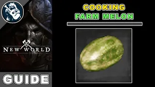 How to Get Melon in New World | 16 Locations | Cooking Crafting Recipes Guide