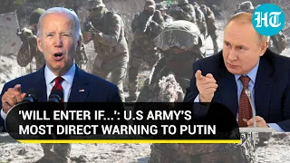 'Ready to enter Ukraine if...': U.S deploys troops in Putin's backyard with a warning for Russia