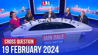 Cross Question with Iain Dale 19/02 | Watch again