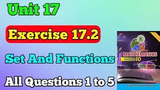 Exercise 17.2 All questions 1 to 5 chapter 17 set and functions new mathematics book class 10