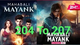 Mahabali Mayank episode ( 204,205,206,207, ) all pocket FM Mahabali Mayank