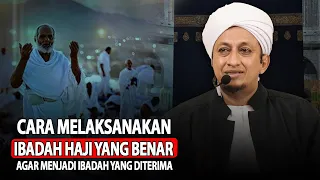 Haji Yang Benar Dan Shohih - Habib Hasan Bin Ismail Al Muhdor