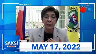 Saksi Express: May 17, 2022 [HD]