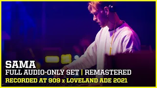 SAMA ▪ FULL SET at 909 x LOVELAND 2021 | remastered audio