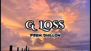 G Loss (Lyrics) Prem Dhillon | Snappy | Latest Punjabi Song | New Punjabi Song