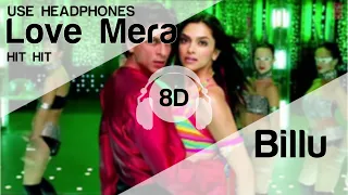 Love Mera Hit Hit 8D Audio Song - Billu (HIGH QUALITY)🎧