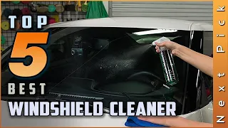 Top 5 Best Windshield Cleaners Review in 2023