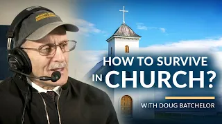 How to survive in Church? with Doug Batchelor (Amazing Facts)