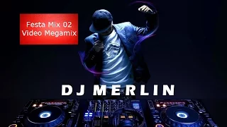 Dj Merlin - Festa Mix 02 (Video Megamix)