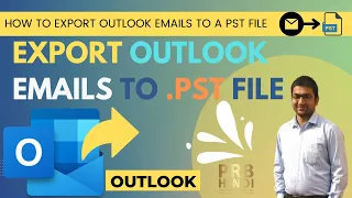 Export Outlook Data to a PST File - How to backup Email? - PRB Hindi