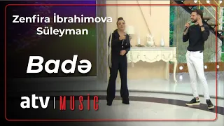 Zenfira İbrahimova - Süleyman - Badə