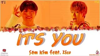 Sam Kim (샘김) - It's You (Feat.ZICO) (지코) [HAN/ROM/ENG] Lyrics (가사)